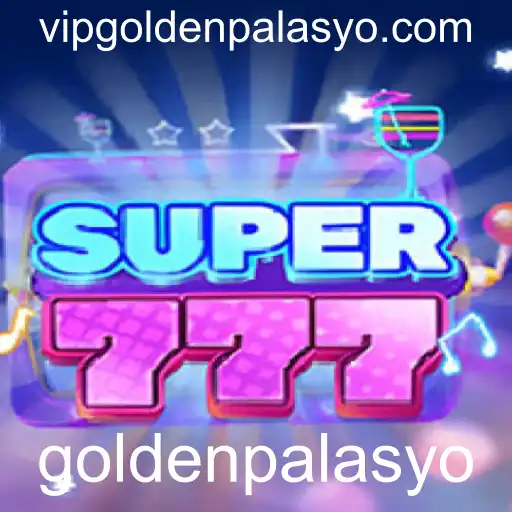 Descubra o Fascinante Mundo do Jogo 'Super777' e a Inovadora Experiência 'goldenpalasyo'